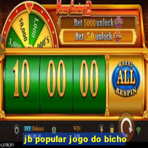 jb popular jogo do bicho